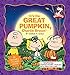 It's the Great Pumpkin, Charlie Brown (Peanuts) by Charles M. Schulz