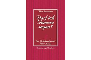 Darf ich Genosse sagen?: Der Briefwechsel mit Peter Hacks