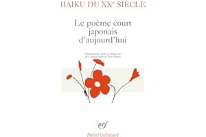Haiku du XXᵉ siècle: Le poème court japonais d'aujourd'hui