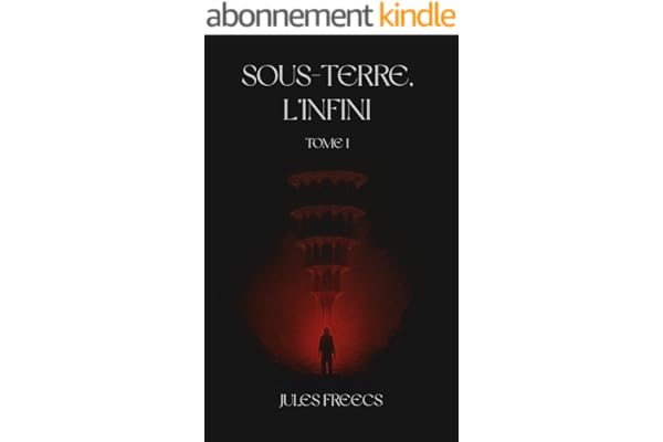 Sous-Terre, l'Infini: Tome 1 - Une flamme contre l'infini
