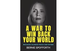 A WAR TO WIN BACK YOUR WORLD: BECAUSE SILENCE FEELS LIKE DYING