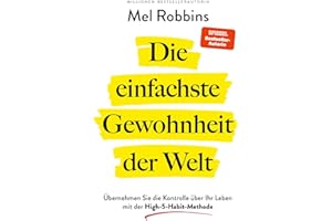 Die einfachste Gewohnheit der Welt: Übernehmen Sie die Kontrolle über Ihr Leben mit der High-5-Habit-Methode | SPIEGEL-Bestseller #1-Autorin von »Die LET THEM Theorie«