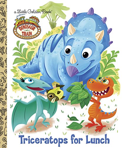 Triceratops for Lunch (Dinosaur Train) (Little Golden Book)
