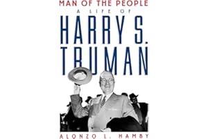 Man of the People: A Life of Harry S. Truman