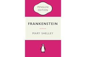 Frankenstein oder Der moderne Prometheus: Roman - Penguin Edition (Deutsche Ausgabe) – Die kultige Klassikerreihe – Klassiker einfach lesen