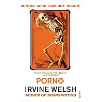 Porno: Irvine Welsh (Mark Renton, 3): Amazon.co.uk: Welsh, Irvine ...