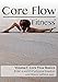 Produktbild Core Flow Fitness - Volume I: Core Flow Basics