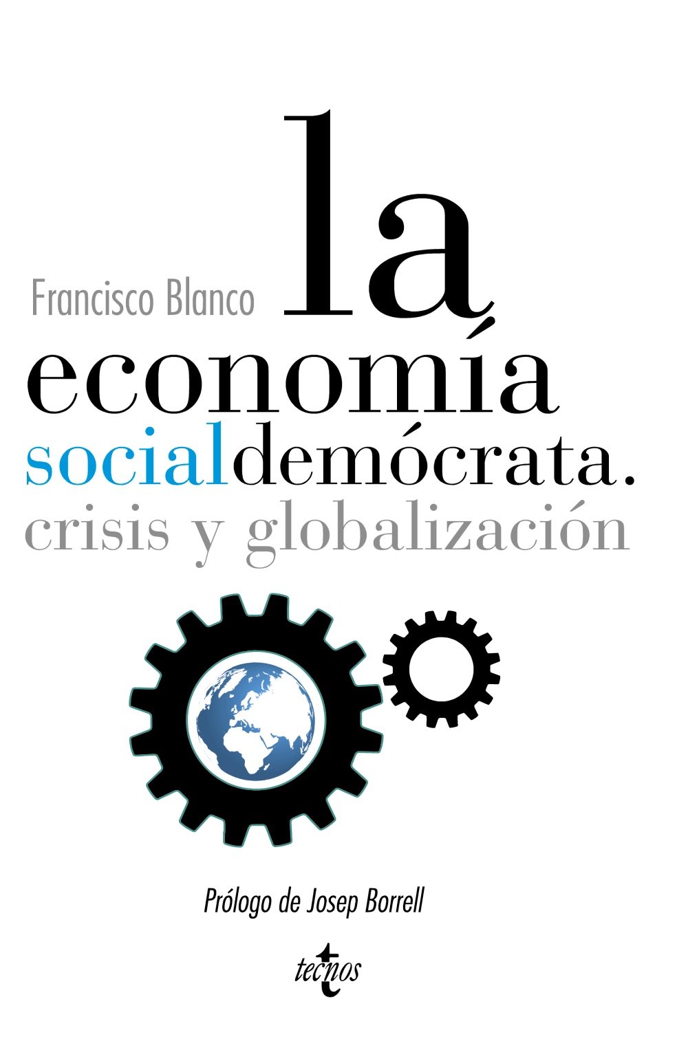 La economía socialdemócrata.: crisis y globalización