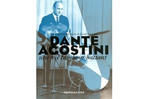 Dante Agostini - Une vie tambour battant