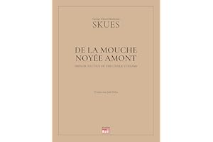 DE LA MOUCHE NOYEE AMONT