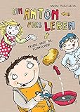 Ein Anton fürs Leben: Friede, Freunde, Eierkuchen! by Meike Haberstock