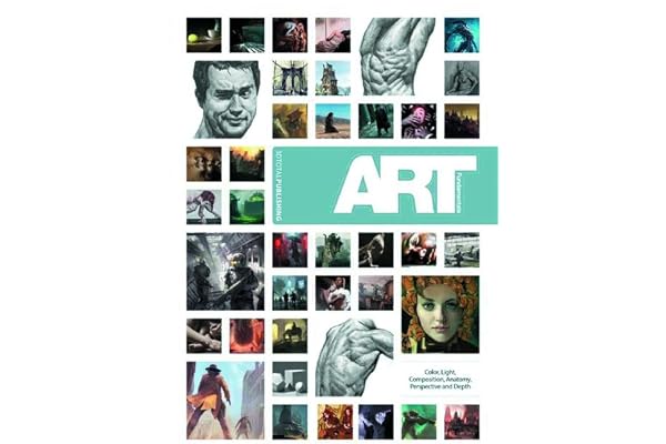 Art Fundamentals: Color, Light, Composition, Anatomy, Perspective and Depth
