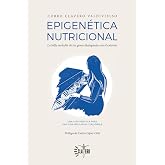 Epigen&eacute;tica nutricional: La bella melod&iacute;a de tus genes dialogando con el entorno