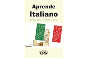 Aprende Italiano: Gramática, verbos, vocabulario, frases, ejercicios