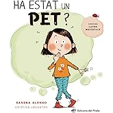 Ha estat un pet?: Llibre en CATALÀ en lletra MAJÚSCULA molt divertit; per a aprendre valors; amb un joc de buscar i trobar in
