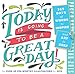 Today Is Going to Be a Great Day! Page-A-Day Calendar: 365 Days of Words to Inspire and Art to Keep by