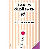 Fareyi &Ouml;ld&uuml;rmek