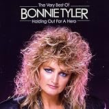 Holding Out for a Hero: the Very Best of - Bonnie Tyler
