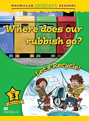Mchr 3 where does our rubbish/recycle (macmillan children's readers)