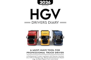 HGV Drivers Diary 2026: A Professional Trucker Log Book with Planner, Contact List, Shift & Mileage Log, Vehicle Maintenance & Repair Log, Accident Report Form and More