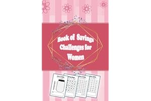 Book of Savings Challenges for Women: This Savings Tracker Journal includes suggestions for various savings challenges that will encourage you to save ... Money Saving Challenges with multiple options