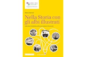 Nella Storia con gli albi illustrati. Laboratori di didattica attiva per studiare il Novecento