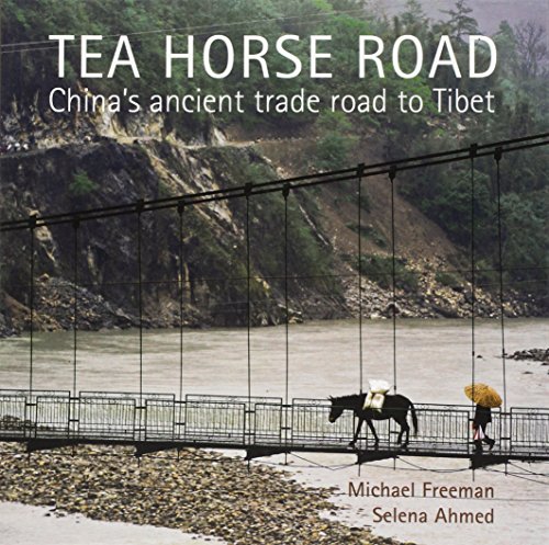 Tea Horse Road: China's Ancient Trade Road to Tibet livre