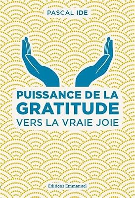 Marque non renseignée Puissance de la gratitude : Vers la vraie joie