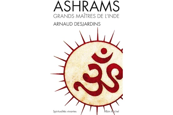 Ashrams: Grands maîtres de l'Inde