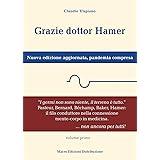 Grazie dottor Hamer. Nuova edizione aggiornata, pandemia compresa. Nuova ediz. (Vol. 1)