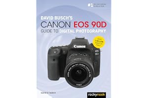 David Busch's Canon EOS 90D Guide to Digital Photography