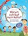 Warum schlägt mein Herz?: 60 schlaue Fragen über deinen Körper by 