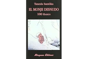 El monje desnudo. 100 haikus (Libros de los Malos Tiempos)