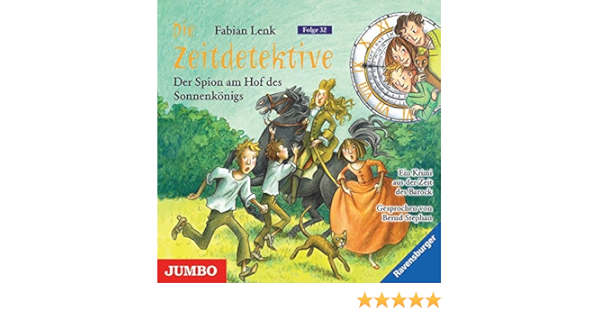Die Zeitdetektive Der Spion Am Hof Des Sonnenkonigs 32 Bernd Stephan Amazon De Musik