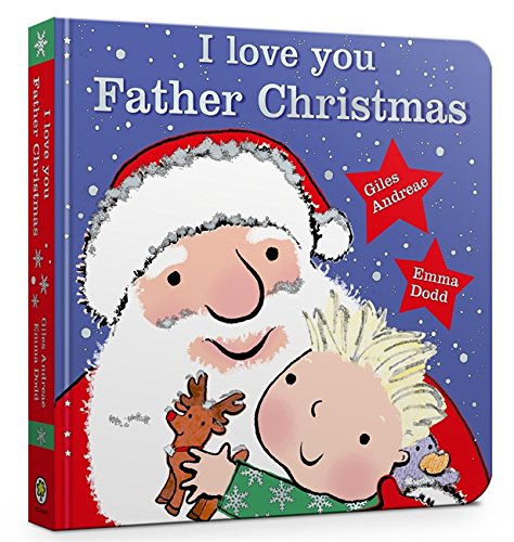 Download I Love You, Father Christmas: Padded Board Book