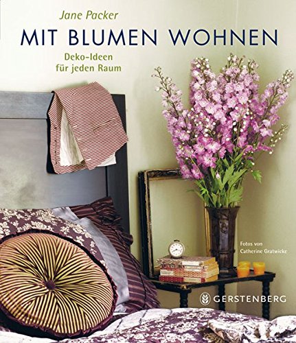 Download Mit Blumen wohnen: Deko-Ideen für jeden Raum Download Mit Blumen wohnen: Deko-Ideen für jeden Raum