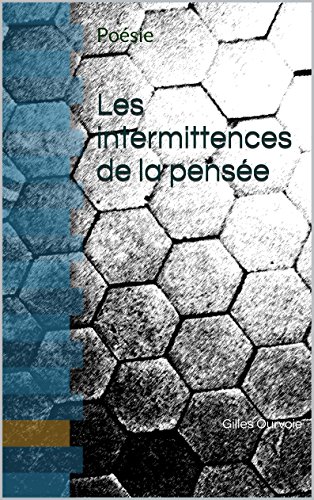 Download Les intermittences de la pensée: Poésie