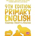 Primary English: Teaching Theory and Practice: Teaching Theory & Practice (Achieving QTS Series)