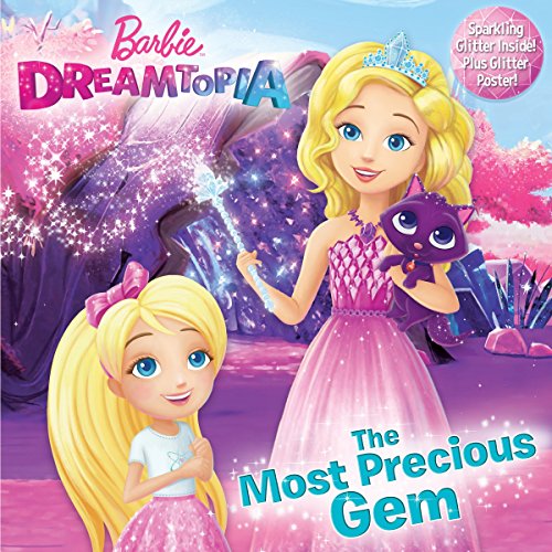 Preisvergleich Produktbild The Most Precious Gem (Barbie Dreamtopia) (Pictureback(R))