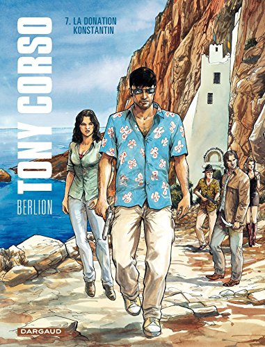 Tony Corso - Tome 7 - La Donation de Konstantin Tony Corso - Tome 7 - La Donation de Konstantin