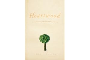 Heartwood: The First Generation of Theravada Buddhism in America (Morality and Society Series)