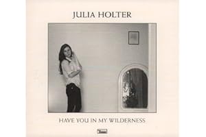 Have You in My Wilderness