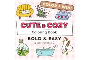 Cute and Cozy Coloring Book Bold and Easy: Simple Stress Relief for Adults, Teens & Kids. Super Cute Animals, Lots of Plants & Hygge Coziness! (Bold & Easy)
