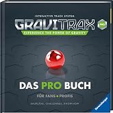 GraviTrax - Das Pro-Buch f&uuml;r Fans und Profis