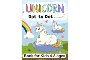 UNICORN. Dot To Dot Book for Kids 4-8 ages: with Unicorn Adventures: Roller Skating on Rainbows, Skate, Balloons, Moon, and So much more!