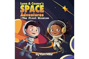 Luna and Cosmo's Space Adventures:: The First Mission