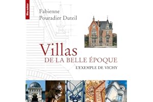 Villas de la Belle Epoque: L'exemple de Vichy
