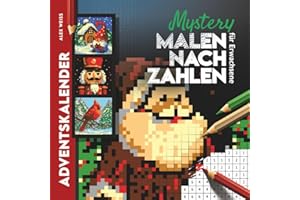 Adventskalender Mystery Malen nach Zahlen für Erwachsene: 24 geheime Weihnachts-Motive zum Ausmalen | Perfektes Geschenk für kreative Familien und Malbuch Fans