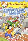Geronimo Stilton #33: Geronimo and the Gold Medal Mystery by 
