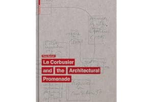 Le Corbusier and the Architectural Promenade